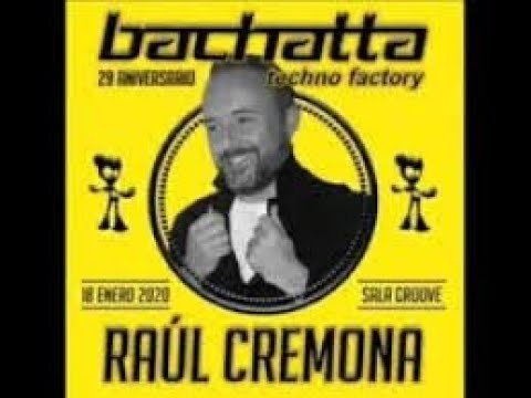 Raul Cremona @ 29 Aniversario Bachatta Techno Factory (18-01-2020) Sala Groove