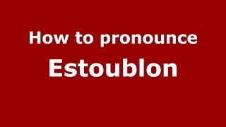 How to pronounce Estoublon