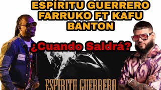 Farruko-ESPIRITU Guerrero Ft. KAFU Banton-¿ Por que no ha salido ?