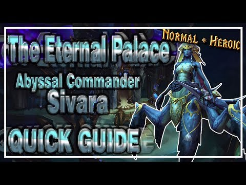 Abyssal Commander Sivara│The Eternal Palace│QUICK GUIDE (Normal & Heroic)