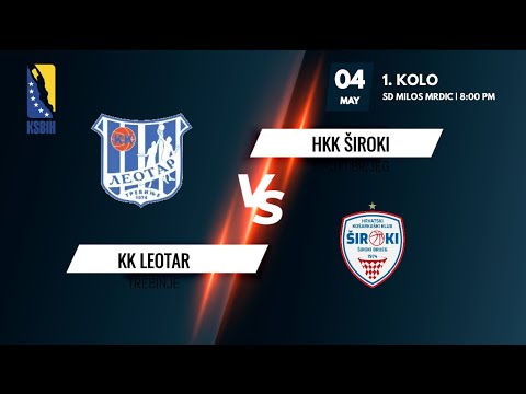 KK Leotar vs HKK Široki - 1.kolo - Liga 6