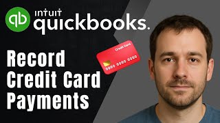 How to Record Credit Card Payments in QuickBooks Online (2025 Tutorial)