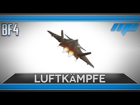 Battlefield 4 Luftkämpfe im Überblick - Fahrzeuganpassung und Mehr (BF4 Gameplay/GameDoku)