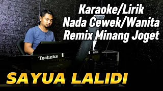 Download lagu SAYUA LALIDI ( Minang Remix Joget ) - KARAOKE/LIRIK NADA WANITA mp3