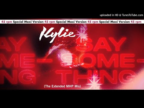 Kylie - Say Something (Extended MHP Mix)