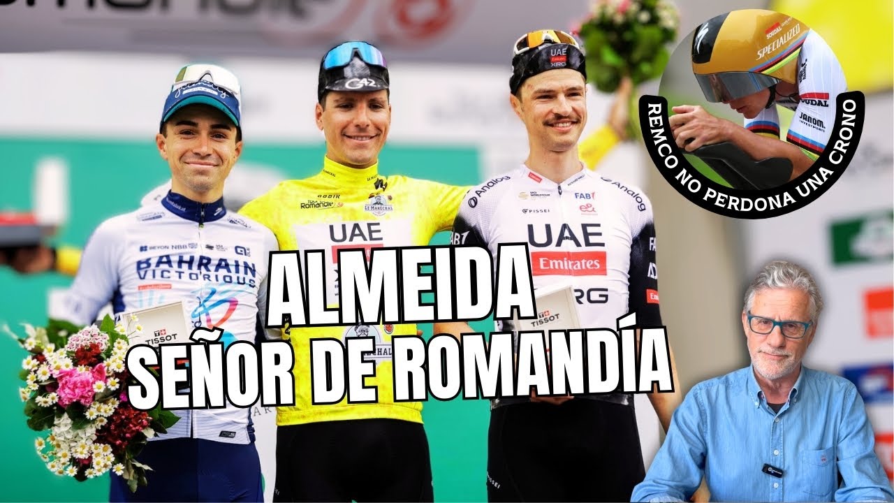 JOAO ALMEIDA se adueña del TOUR de ROMANDÍA y EVENEPOEL de la CRONO FINAL