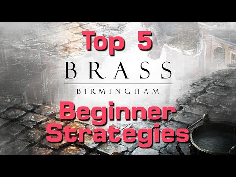 Top 5 Beginner Brass: Birmingham Strategies