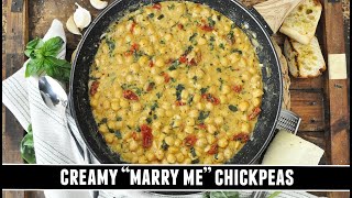 Creamy Marry Me Chickpeas | INSANELY Delicious & Easy to Make