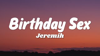Jeremih - Birthday Sex (Lyrics)
