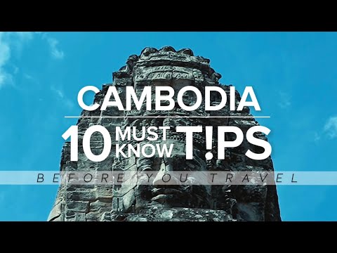 Cambodia Travel | 10 Essential Tips for Your First Trip to Cambodia