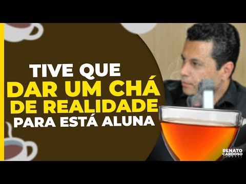 I had to give this student a dose of reality...