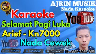Download lagu Selamat Pagi Luka - Arief [Karaoke] Kn7000 - Nada Wanita | Ajrin Musik mp3