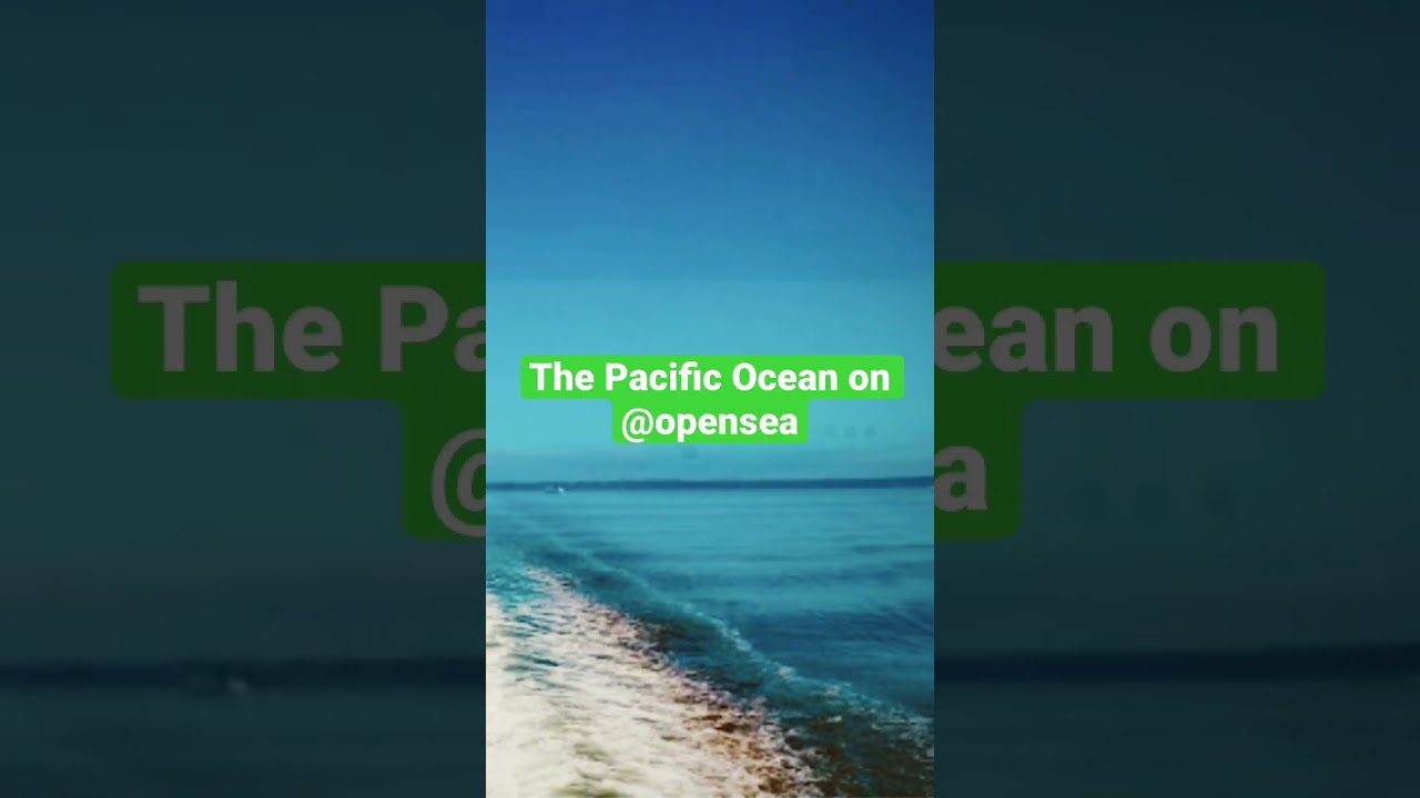 #shorts new collection on @opensea the Pacific Ocean #photooftheday #nft #nftcollector #nftart