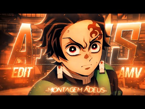 MONTEGEM ADEUS - DEMON SLAYER [Edit/AMV] FREE XML