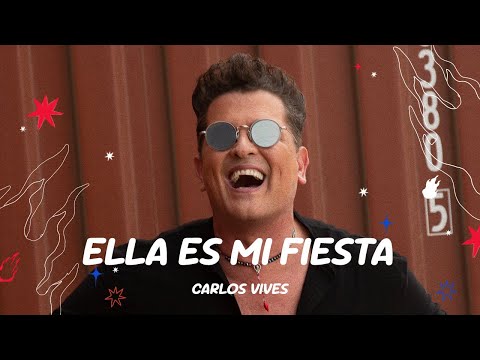 Carlos Vives - Ella Es Mi Fiesta [Letra Oficial]