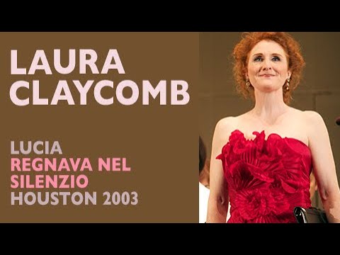 Laura Claycomb - Donizetti: LUCIA DI LAMMERMOOR, Regnava nel silenzio, Houston 2003