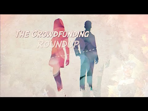 The Crowdfunding Roundup for Friday – Monday, March 17th – 20th