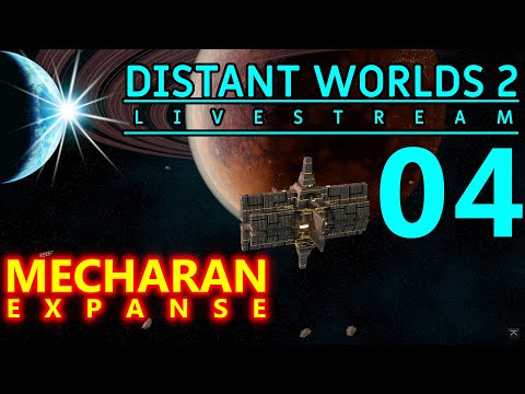 DISTANT WORLDS 2 Mecharan Expanse 04 - Mortalen Core  Start - PREVIEW RELEASE