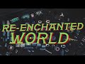 Re-Enchanted World