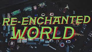 Re-Enchanted World