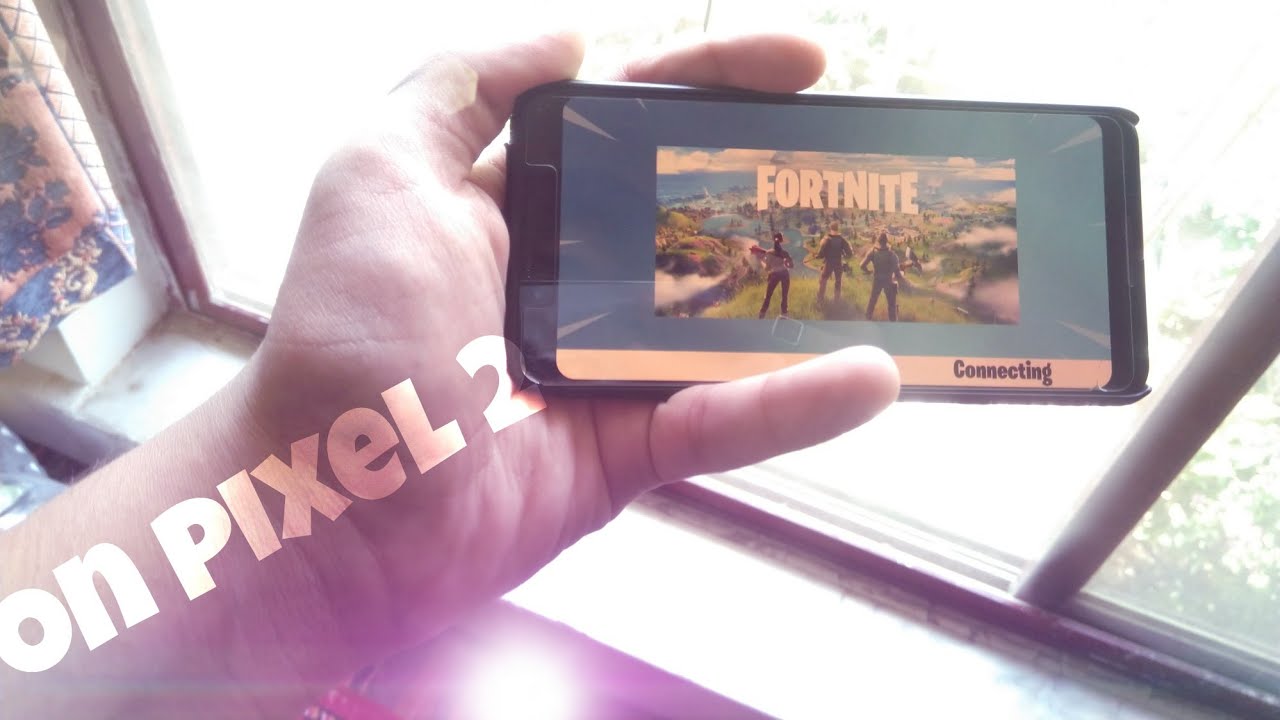 Trying FORTNITE on GOOGLE PIXEL 2