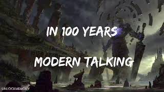 [Vietsub lyrics] In 100 Years - Modern Talking