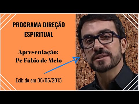 Programa Direção Espiritual apresentado por Pe Fábio de Melo - Exibido em 06/05/2015