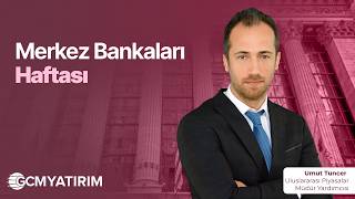 Merkez Bankaları Haftası | Umut Tuncer
