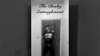 The Busby Entanglement (2026)