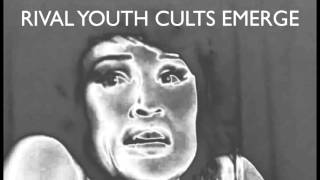 Rival Youth Cults Emerge - In My Head