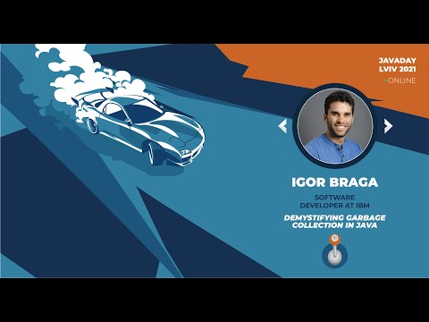 Demystifying Garbage Collection in Java by Igor Braga | JavaDay Lviv 2021