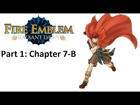 Fire Emblem: Radiant Dawn Playthrough Part 1: Chapter 7-B