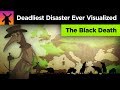 The Black Death: Worst Pandemic in History Visualized