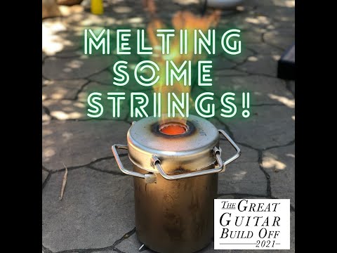 Great Guitar Build Off 2021 Ep. 3: Melting the Strings