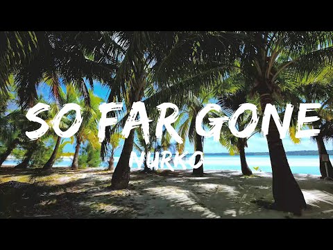 Nurko - So Far Gone (Lyrics) feat. Autrey  | Music one for me