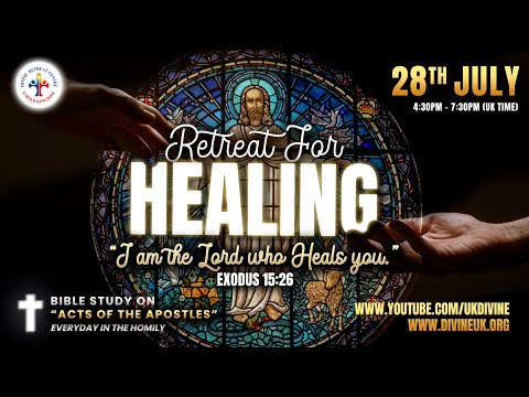(LIVE) Healing Retreat - Healing Service, Holy Mass and Eucharistic Adoration (28 July) Divine UK