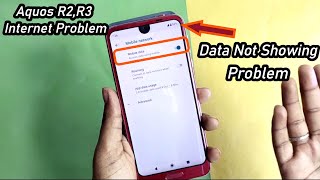How to enable Mobile data in aquos R2,R3 | sharp Aquos R2,R3 Data Not Showing problem |Net problem