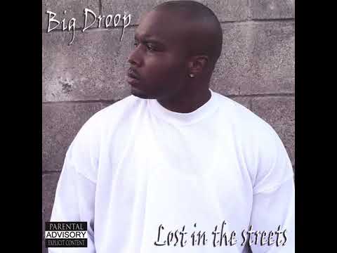 Big Droop Lost in the Streets