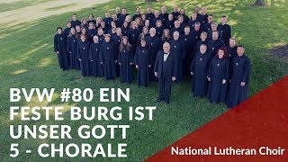 BWV #80 Ein Feste Burg ist unser Gott 5  Chorale - J.S. Bach | National Lutheran Choir