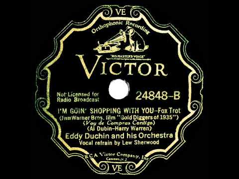 1934 Eddy Duchin - I'm Goin’ Shoppin’ With You (Lew Sherwood, vocal)