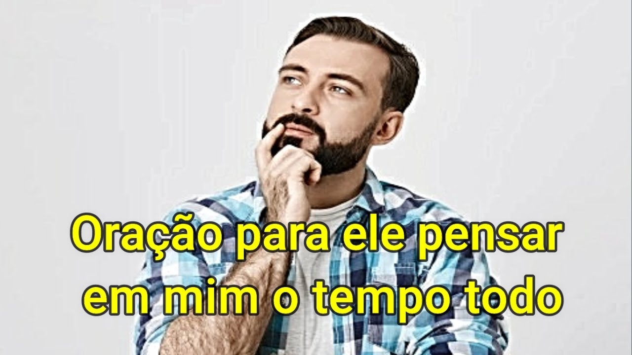 Watch Now Oração para ele pensar em mim o tempo todo Oração para ele pensar em mim o tempo todo