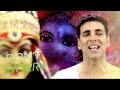 OMG!! Oh My God | Don't Worry (Hey Ram) Official Video Song | Akshay Kumar OMG!! Oh My God | Don't Worry (Hey Ram) Official Video Song | Akshay Kumar