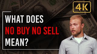 No Buy No Sell - What does it Mean? - Mackenzie Drebit