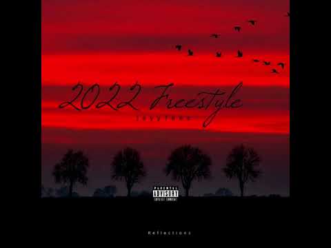JayyTeee - 2022 Freestyle/Reflections