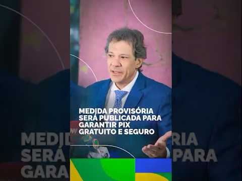Medida Provisória será publicada para garantir PIX gratuito e seguro.