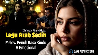 Download lagu Kumpulan Lagu Arab Sedih Melow Terbaru 2025 #arabicsong #laguarabsedih #musikarabsedih  mp3