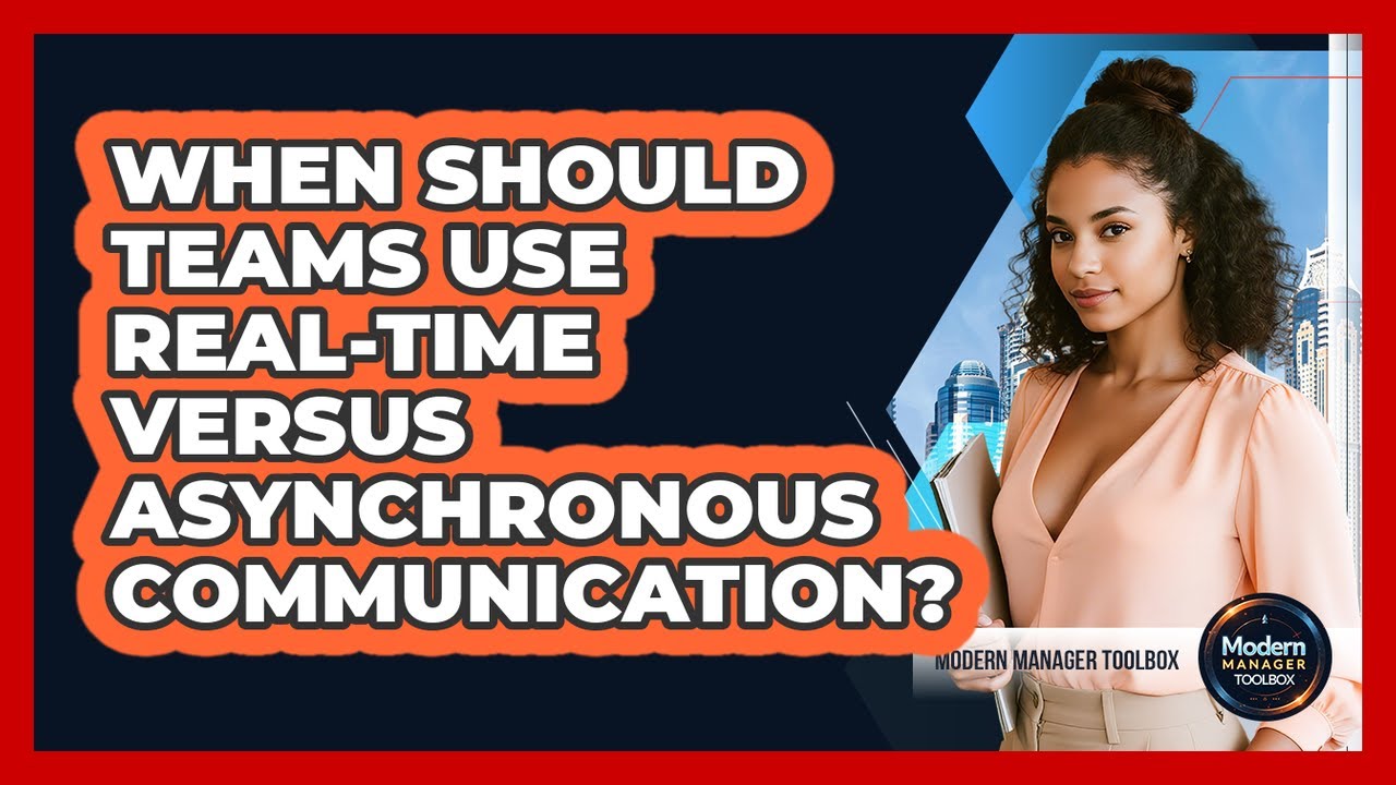 When Should Teams Use Real-Time Versus Asynchronous Communication?