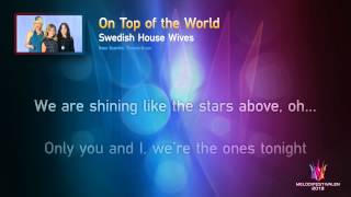 Swedish House Wives "On Top of the World" -- (On screen Lyrics)