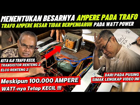 TRAFO AMPERE BESAR TIDAK MENAMBAH WATT ‼️|| Ampere PSU Terhadap Daya Watt | Merakit Power Daya Besar