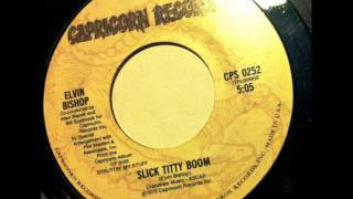 Elvin Bishop , Slick Titty Boom , 1975 45RPM